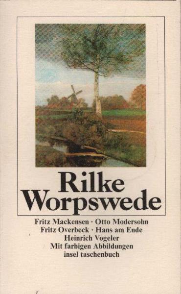Worpswede : Fritz Mackensen, Otto Modersohn, Fritz Overbeck, Hans am Ende, Heinrich Vogeler.