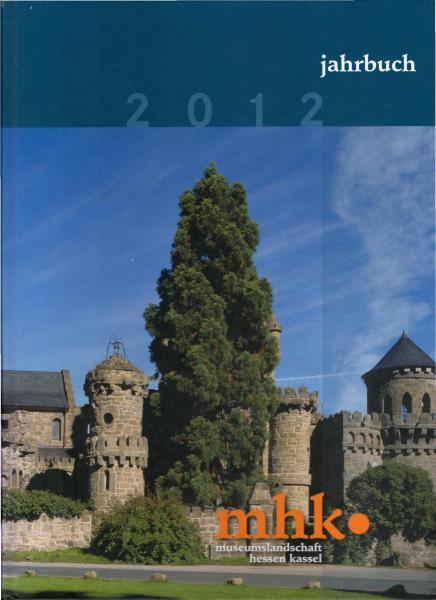 Jahrbuch 2012: Museumslandschaft Hessen Kassel