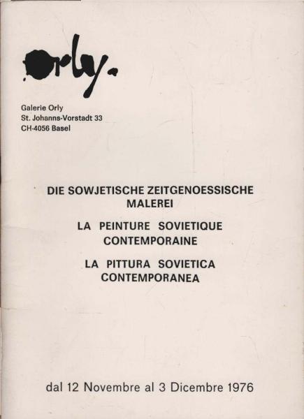 Die sowjetische zeitgenössische Malerei. Vom 12 November bis 3 Dezember 1976