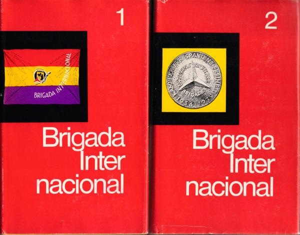 Brigada Internacional ist unser Ehrenname. Erlebnisse ehemaliger deutscher Spanienkämpfer. 2 Bände