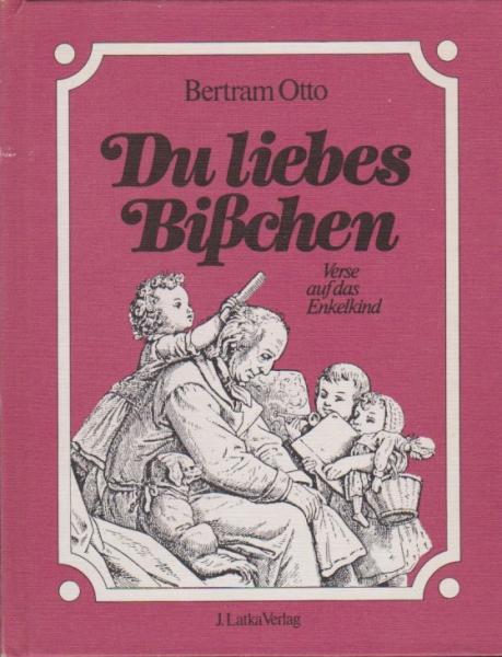Du liebes Bißchen : Verse auf d. Enkelkind.