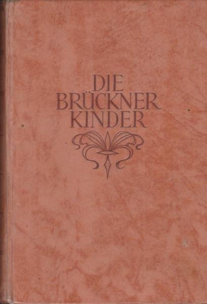 Die Brücknerkinder : Roman.