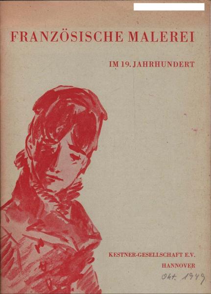 Französische Malerei im 19. Jahrhundert : [Ausstellg vom 31. Aug. bis 23. Okt. 1949].