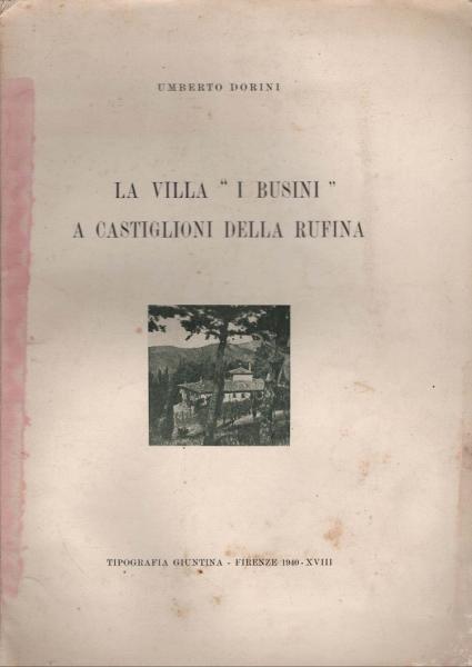 La villa "I Busini" a Castiglioni della Rufina