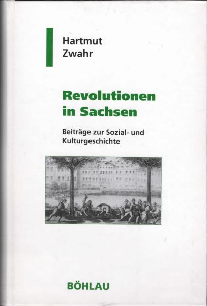 Revolutionen in Sachsen : Beiträge zur Sozial- und Kulturgeschichte.