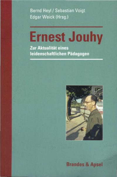 Ernest Jouhy - zur Aktualität eines leidenschaftlichen Pädagogen.