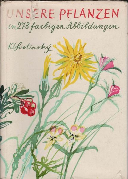 Unsere Pflanzen aus Feld und Flur.