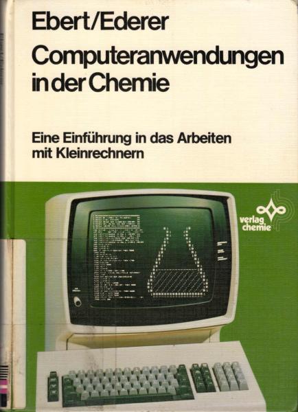 Computeranwendungen in der Chemie. Eime Einführung in das Arbeiten mit Kleinrechnern.