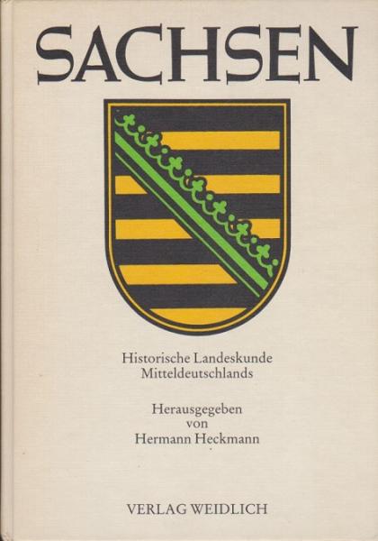 Historische Landeskunde Mitteldeutschlands; Teil: Sachsen