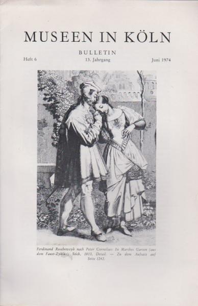 Museen in Köln: Bulletin; 13 Jg. (1974), Heft 4.