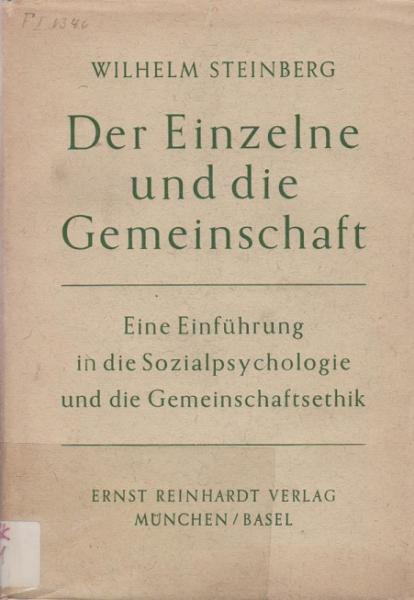 Der Einzelne und die Gemeinschaft : Eine Einführung in die Sozialpsychologie und die Gemeinschaftsethik.
