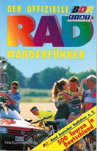 Der offizielle BDR-Rad-Wanderführer : 500 Touren in Deutschland.
