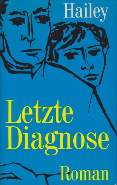 Letzte Diagnose. Roman