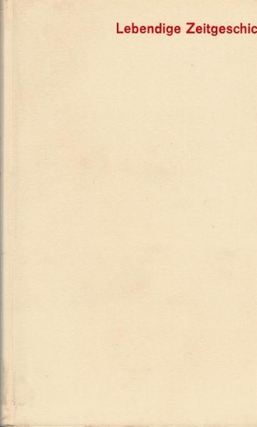 Lebendige Zeitgeschichte : 1890 - 1945. Handbuch u. Methodik.