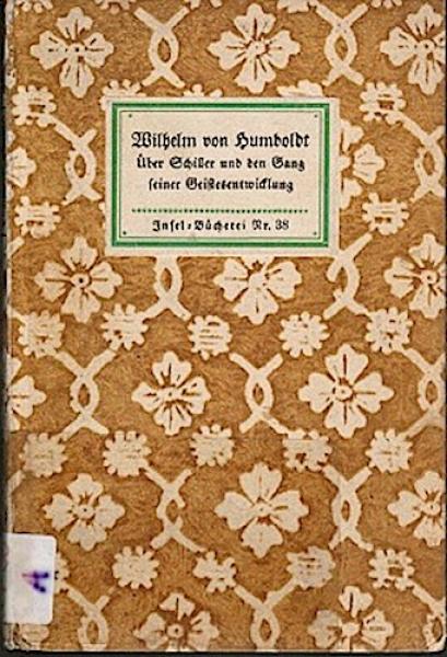 Über Schiller und den Gang seiner Geistesentwicklung (= Insel-Bücherei, Nr. 38);