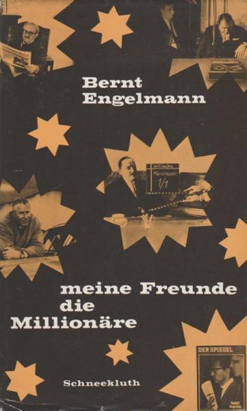 Meine Freunde - die Millionäre : Ein Beitrag z. Soziologie d. Wohlstandsgesellschaft nach eigenen Erlebnissen.