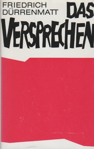 Das Versprechen : Requiem auf d. Kriminalroman.