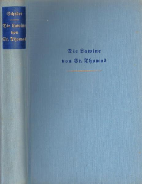 Die Lawine von St. Thomas : Ein Roman aus den Bergen.