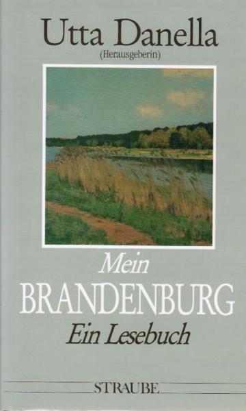 Mein Brandenburg : ein Lesebuch.