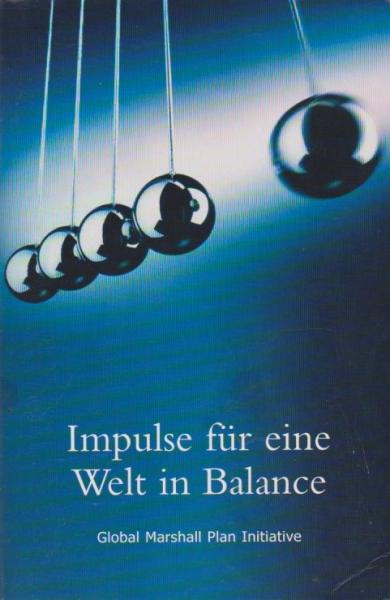 Impulse für eine Welt in Balance : zum Start eines globalen Netzwerks im Rahmen des Deutschen Evangelischen Kirchentags, Mai 2005 in Hannover.