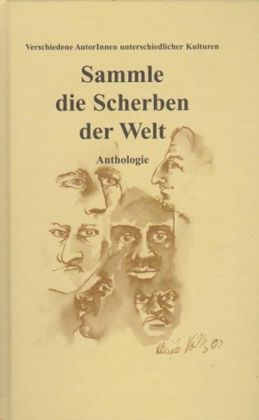 Sammle die Scherben der Welt : Anthologie.