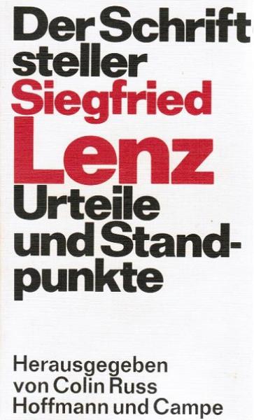 Der Schriftsteller Siegfried Lenz : Urteile u. Standpunkte.