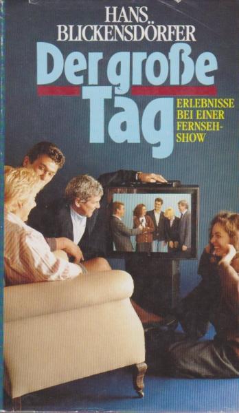 Der große Tag : Erlebnisse bei einer Fernseh-Show ; Roman.