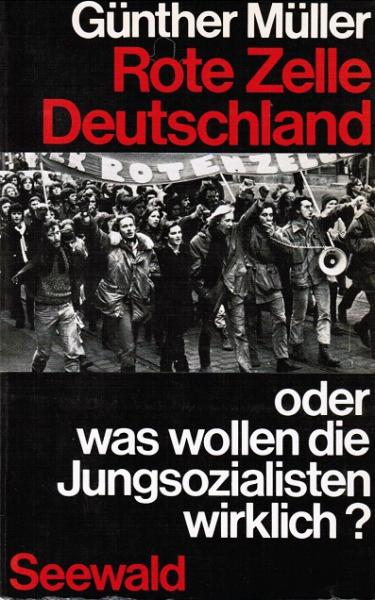 Rote Zelle Deutschland : oder was wollen d. Jungsozialisten wirklich?.