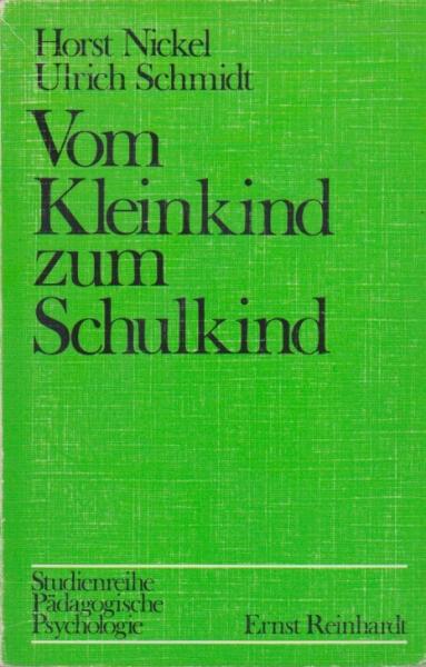 Vom Kleinkind zum Schulkind : e. entwicklungspsycholog. Einf.
