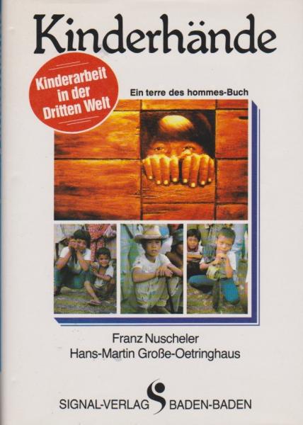 Kinderhände : Kinderarbeit in d. Dritten Welt.