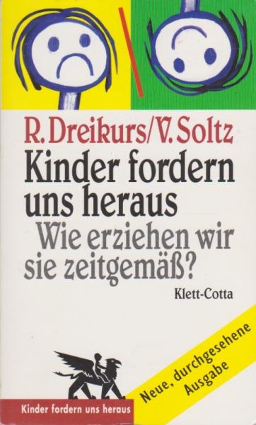Kinder fordern uns heraus : wie erziehen wir sie zeitgemäß?.