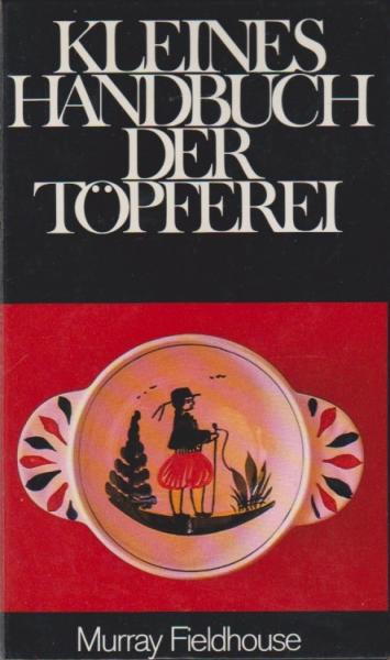 Kleines Handbuch der Töpferei.