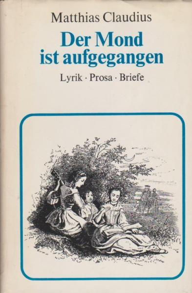 Der Mond ist aufgegangen : Bleibendes von Wandsbecker Boten.