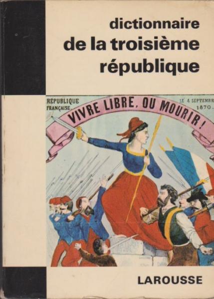 Dictionnaire de la III. République.