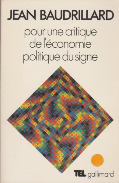 Pour Une Critique De l'Economie Politique Du Signe.