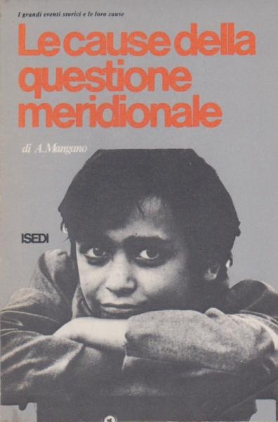 Le cause dellanquestione meridionale.