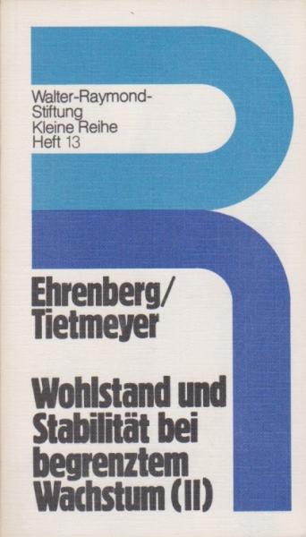 Wohlstand und Stabilität bei begrenztem Wachstum; Teil: 2., Ordnungspolitische Probleme bei der Bewältigung des Strukturwandels und der Sicherung der Ressourcen.
