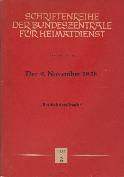Der 9. [neunte] November 1938 : "Reichskristallnacht".