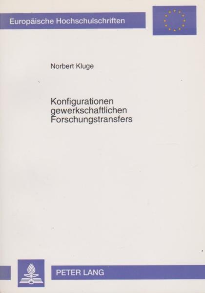 Konfigurationen gewerkschaftlichen Forschungstransfers.