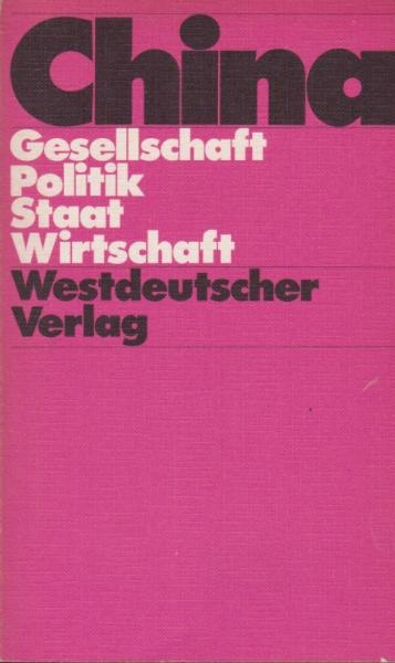 China : Ges. ; Politik ; Staat ; Wirtschaft.