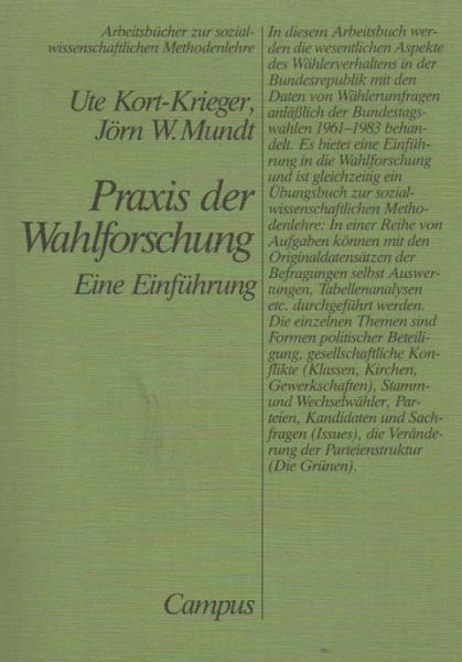 Praxis der Wahlforschung: Eine Einführung. Arbeitsbücher der sozialwissenschaftlichen Methodenlehre (Beiträge zur empirischen Sozialforschung)