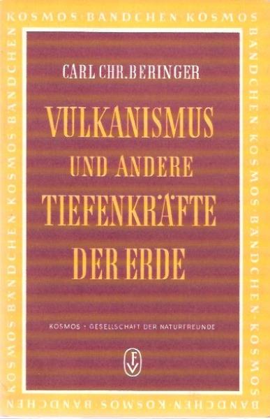 Vulkanismus und andere Tiefenkräfte der Erde.