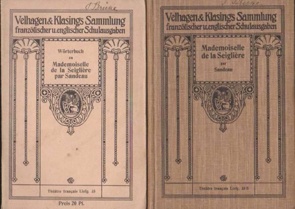 Mademoiselle De La Seigliere. Comedie en quatr actes par Jules Sandeau. (= Theatre Francis; 35. Lieferung). Mit Wörterbuch zu Mademoiselle de la Seigliere par Sandeau.