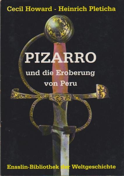 Pizarro und die Eroberung von Peru.