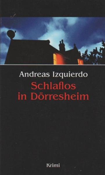 Schlaflos in Dörresheim : Kriminalroman.