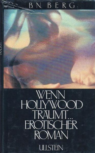 Wenn Hollywood träumt ... : erot. Roman.