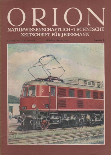 Orion. Illustrierte naturwissenschaftlich-technische Zeitschrift für Jedermann; 7. Jg. Aug. 1952, Heft 15