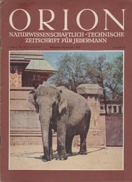 Orion. Illustrierte naturwissenschaftlich-technische Zeitschrift für Jedermann; 7. Jg. Sept. 1952, Heft 17