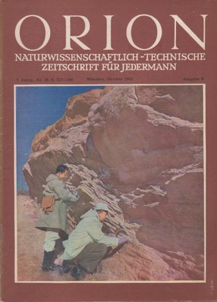 Orion. Illustrierte naturwissenschaftlich-technische Zeitschrift für Jedermann; 7. Jg. Okt. 1952, Heft 19
