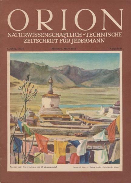 Orion. Illustrierte naturwissenschaftlich-technische Zeitschrift für Jedermann; 6. Jg. März 1951, Heft 6